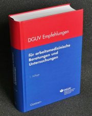 DGUV Empfehlungen für arbeitsmedizinische Beratungen und Untersuchungen