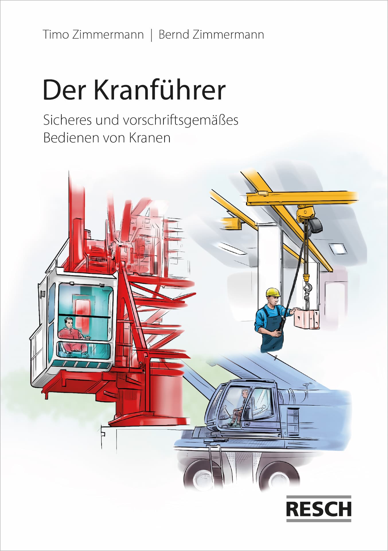 Krane Broschüre 'Der Kranführer' vom Resch-Verlag und Bernd Zimmermann vom IAG Mainz