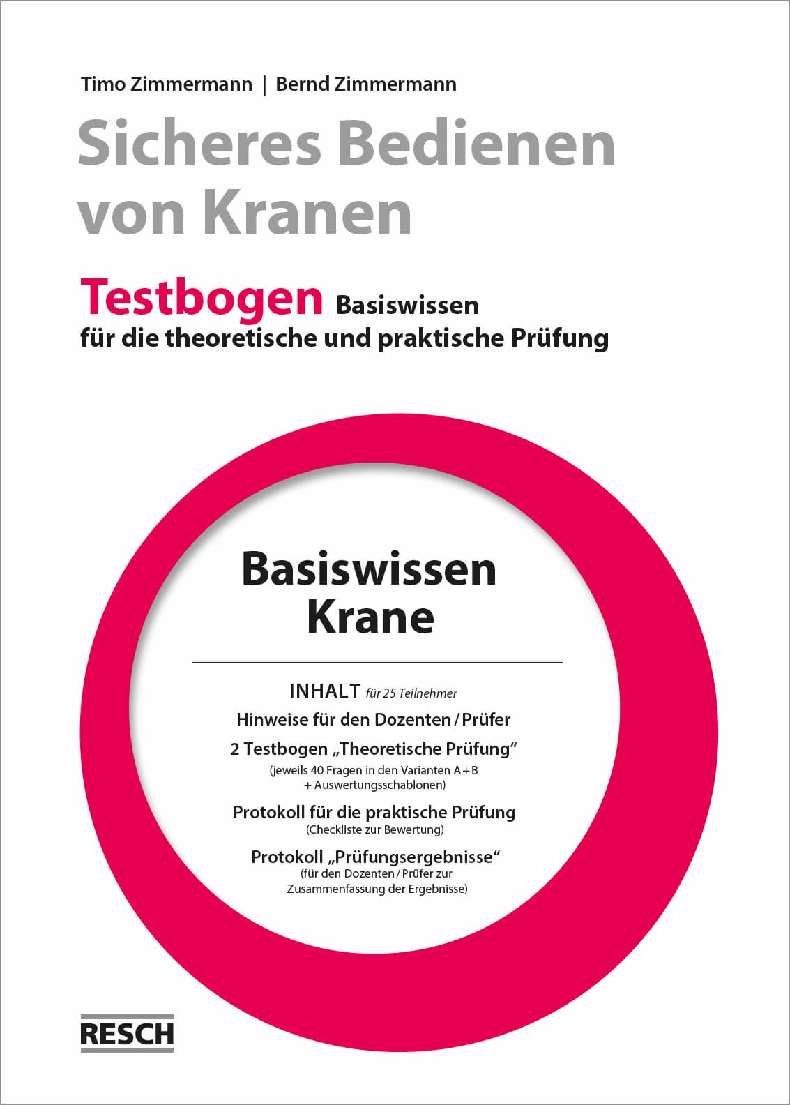 Testbogen f&uuml;r die Pr&uuml;fung von Kranf&uuml;hrern - Resch-Verlang und Bernd Zimmermann / IAG Mainz